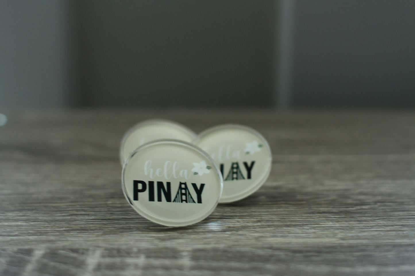 Hella Pinay Acrylic Pin
