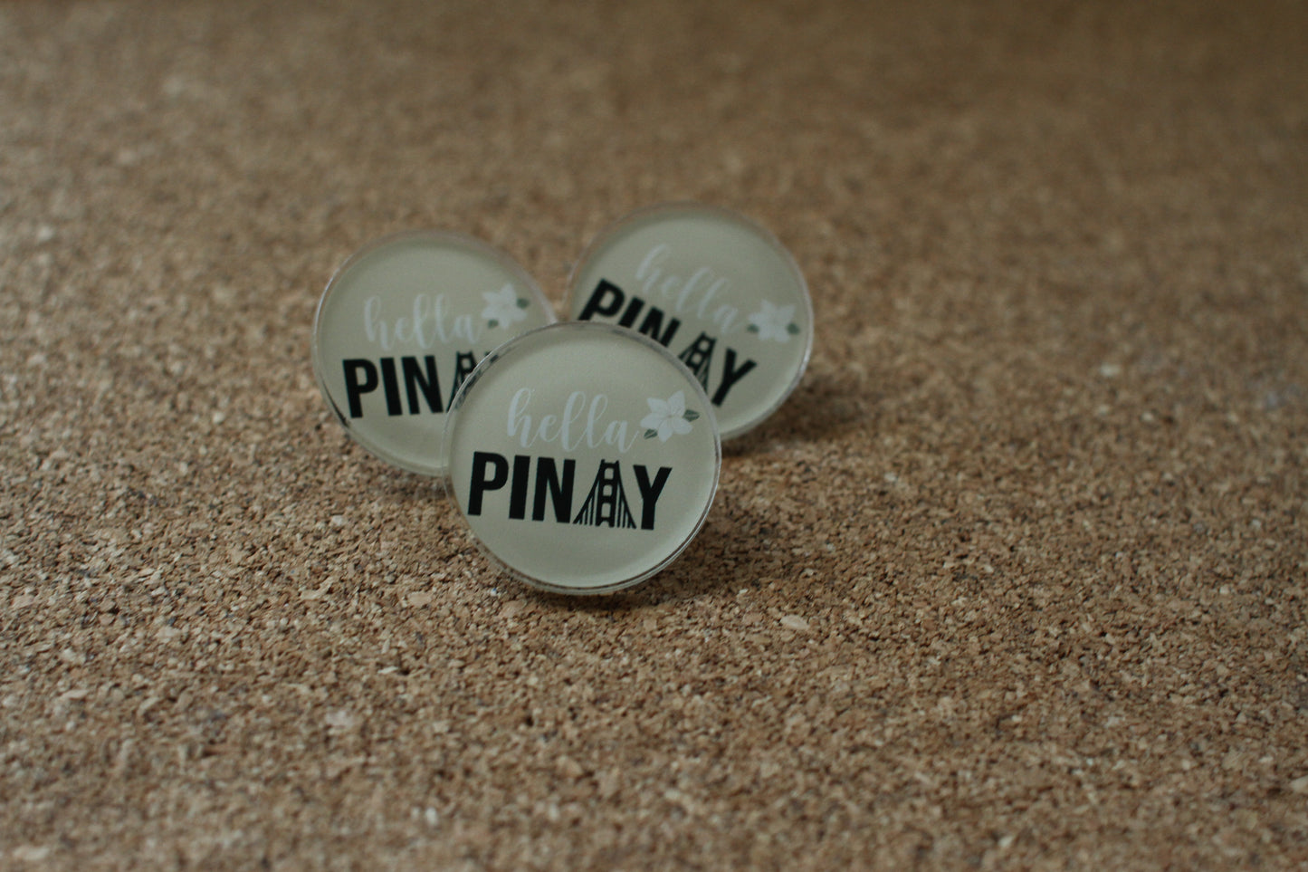 Hella Pinay Acrylic Pin