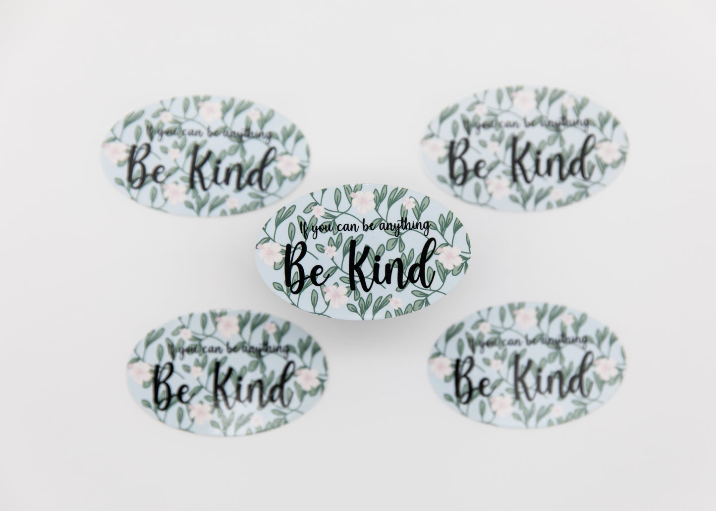 If You Can Be Anything Be Kind Sticker