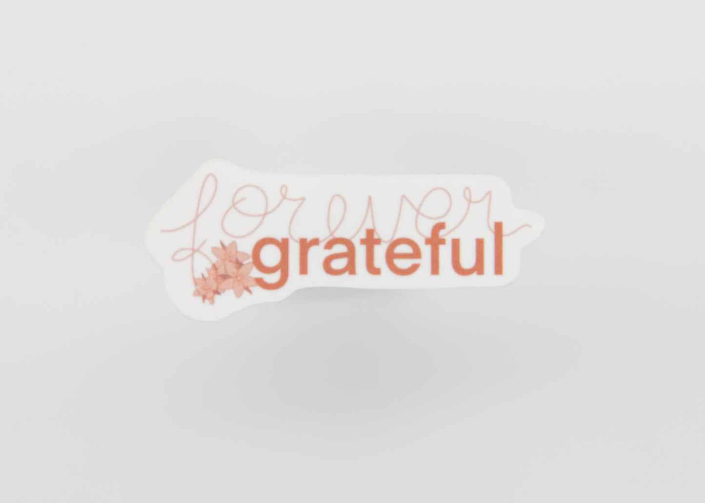 Forever Grateful Sticker