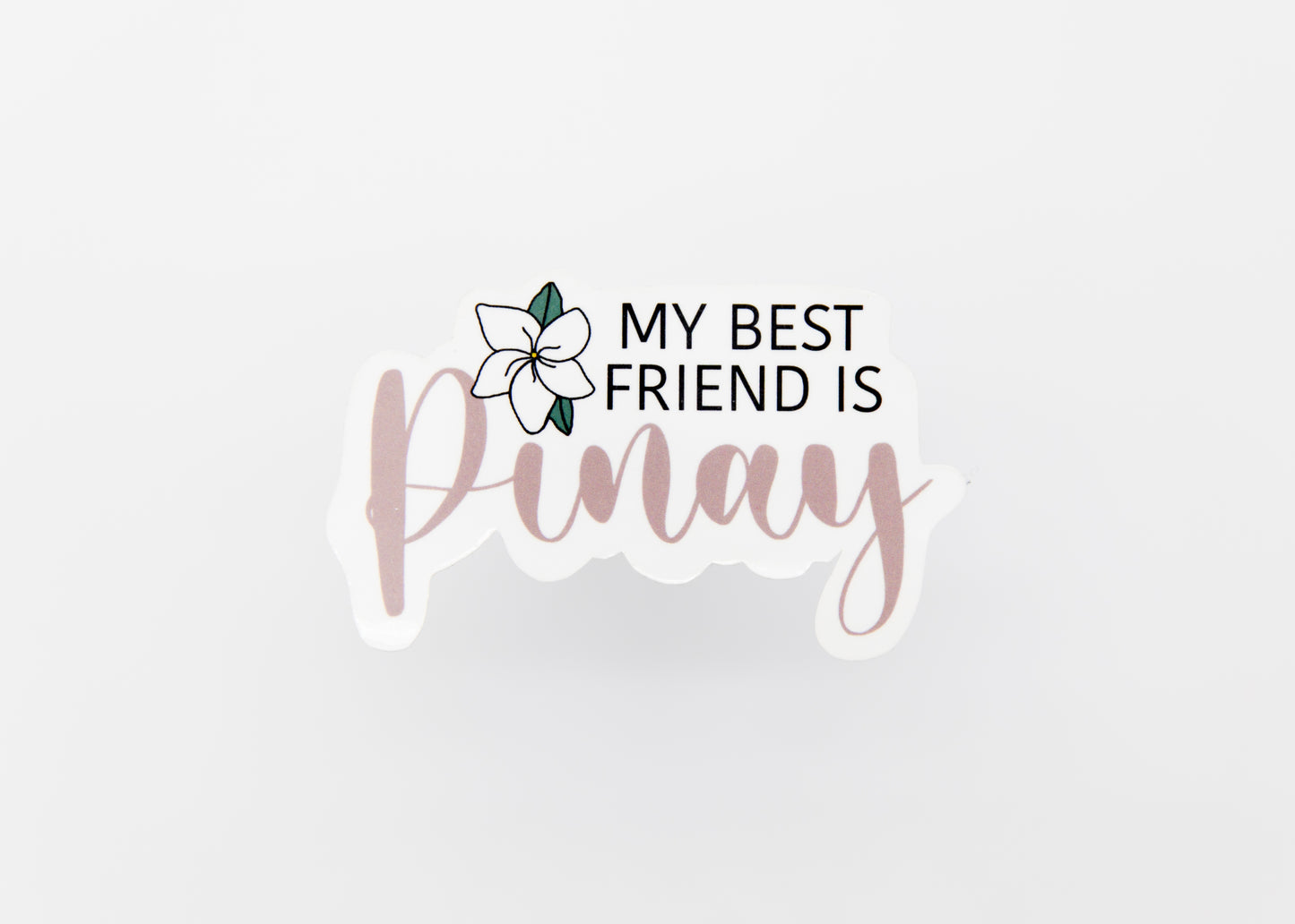 My Best Friend is Pinay Sticker