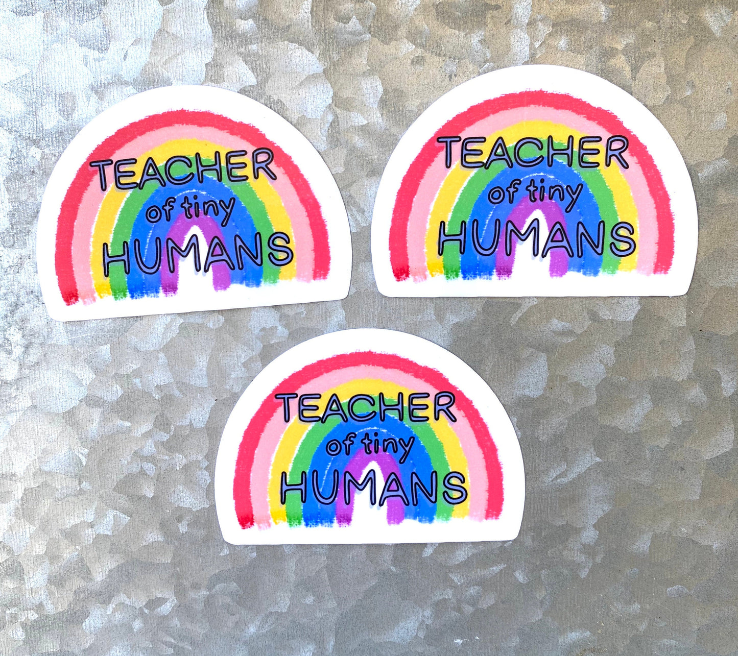 Teacher of Tiny Humans Rainbow Sticker
