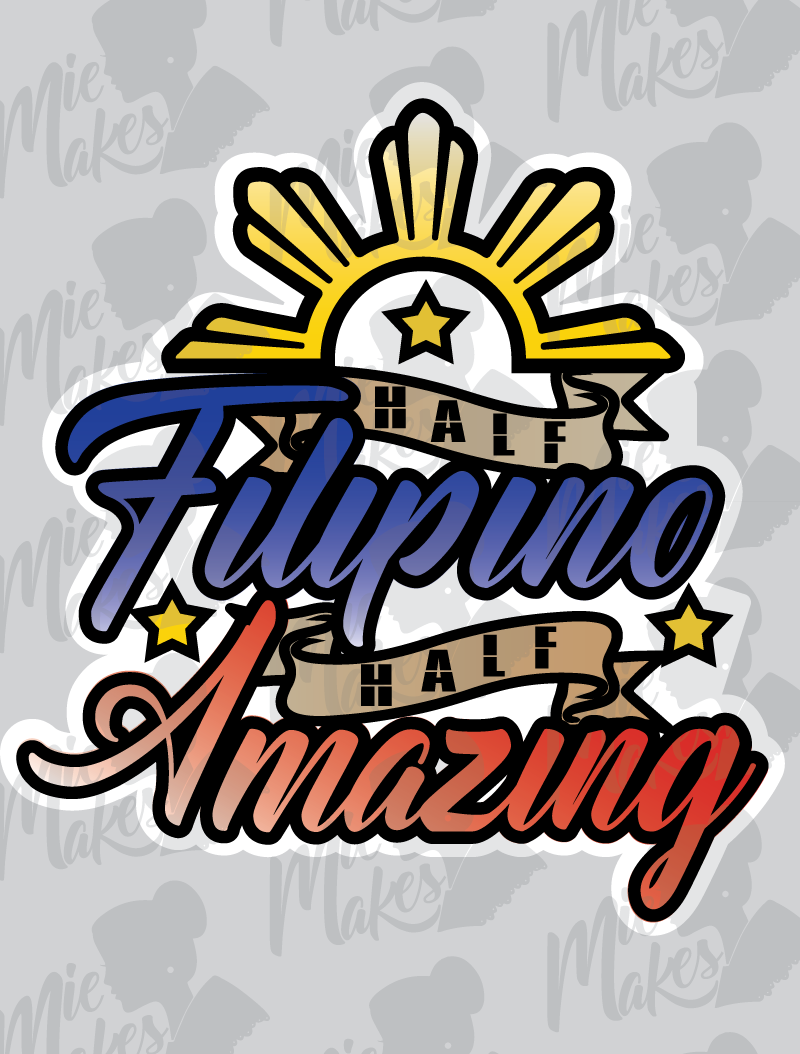 Half Filipino Half Amazing 2 Sticker