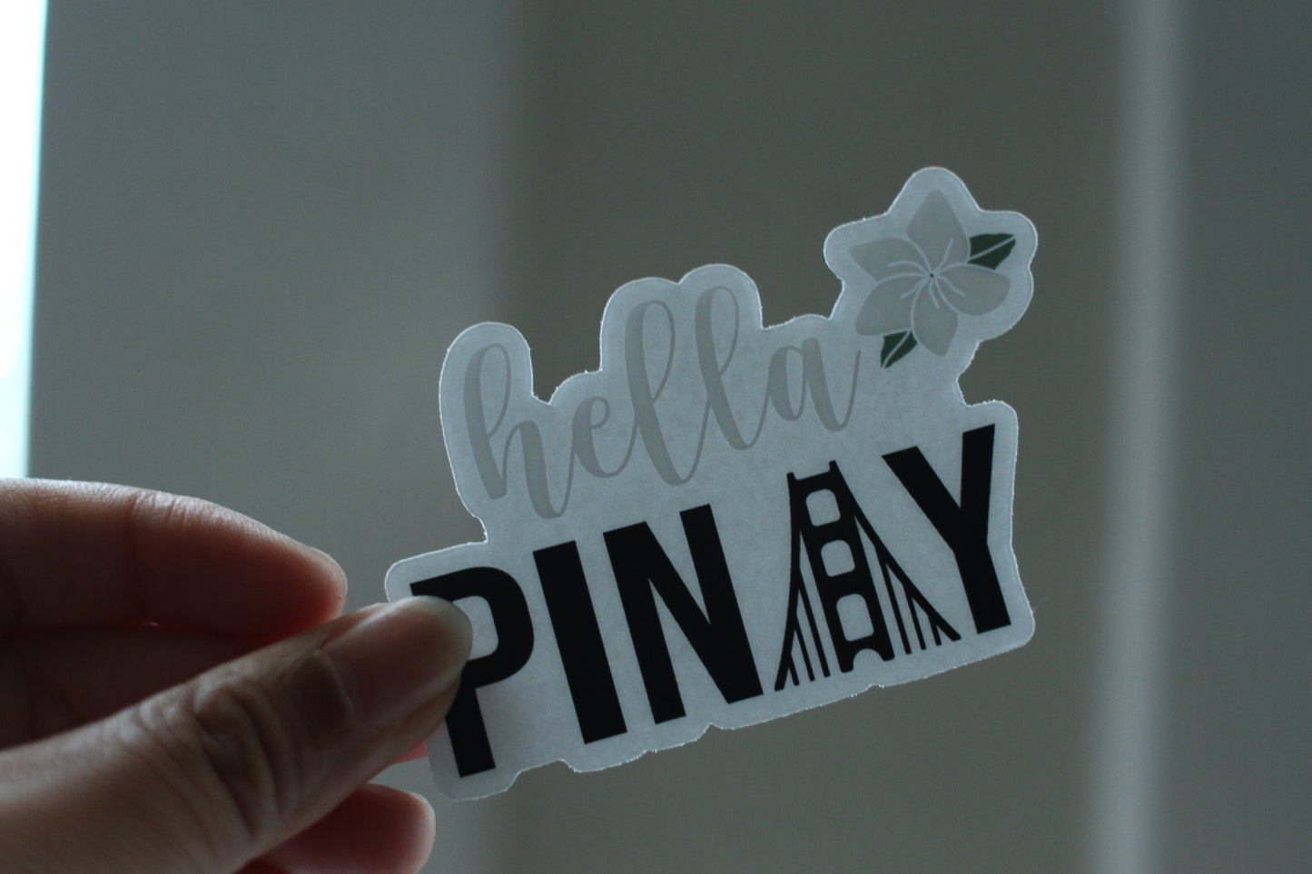 Hella Pinay Clear Sticker