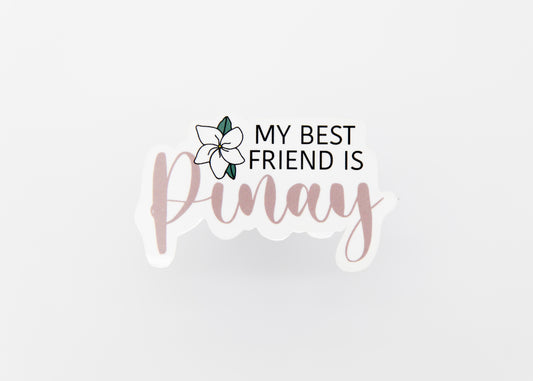My Best Friend is Pinay Sticker